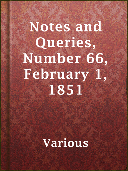 Title details for Notes and Queries, Number 66, February 1, 1851 by Various - Available
